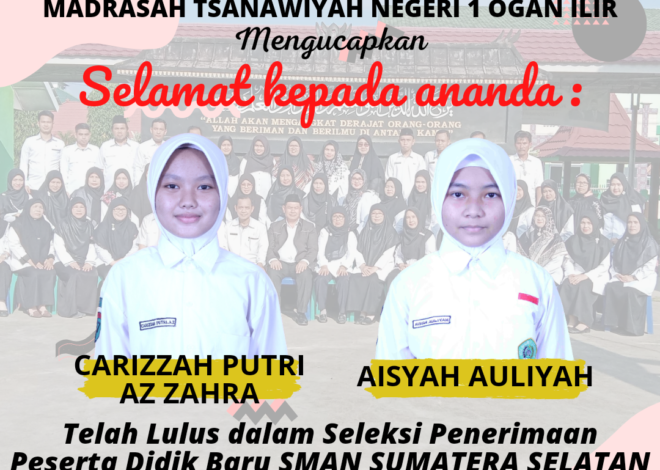 Dua Siswi MTsN 1 OI Lulus SMAN Sumsel