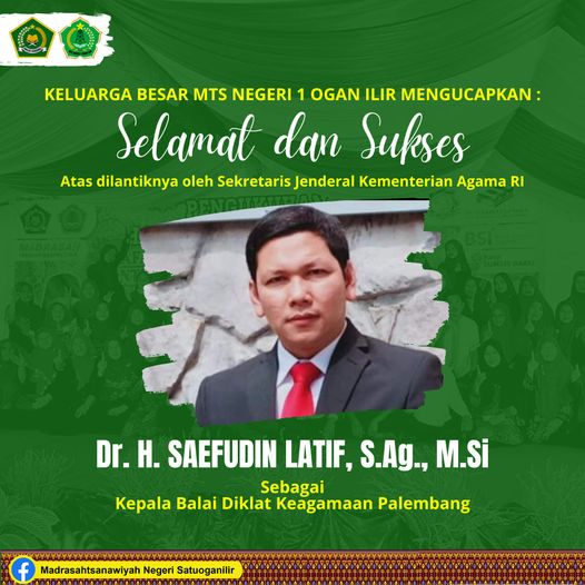 Keluarga Besar MTsN 1 OI Ucapkan Selamat Kepada Kepala BDK Palembang Baru