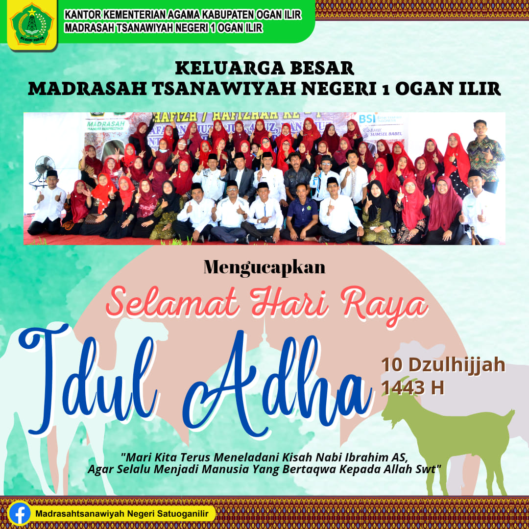 Keluarga Besar MTsN 1 OI Ucapkan Selamat Hari Raya Idul Adha 10 Dzulhijjah 1443 Hijriyah.
