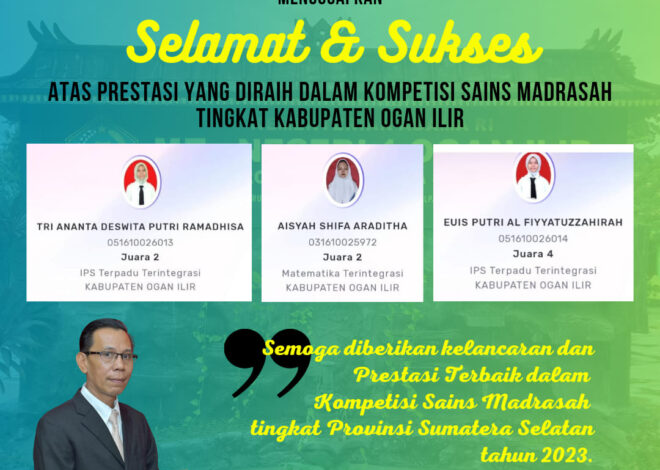 3 Siswi MTsN 1 OI Raih Juara KSM Tingkat Kabupaten Ogan Ilir