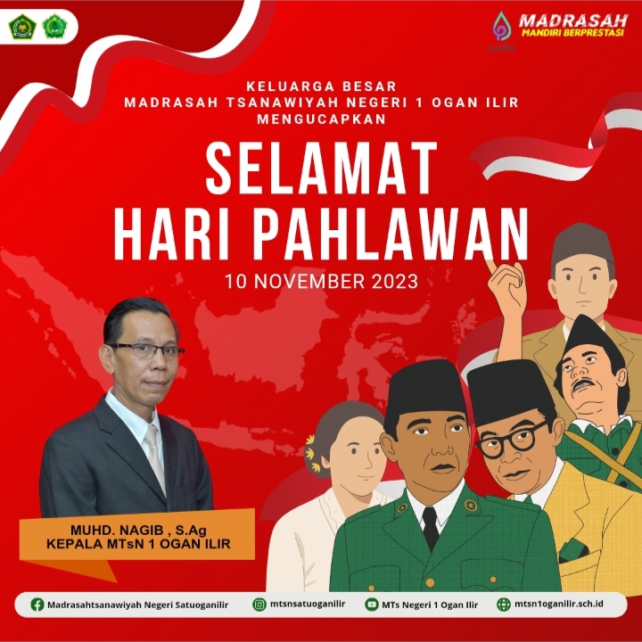 Keluarga besar Madrasah Tsanawiyah Negeri 1 Ogan Ilir mengucapkan Selamat Hari Pahlawan 10 November 2023